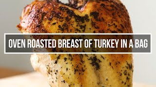 Make an Oven Roasted Breast of Turkey in a Bag