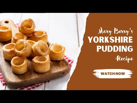 Mary Berry’s Yorkshire Pudding Recipe