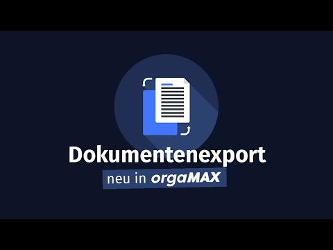 Dokumentenexport in orgaMAX – Neues Feature