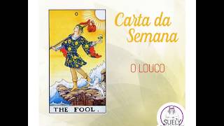 Carta da Semana: O Louco