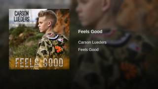 Carson Lueders - Feels Good (Audio)