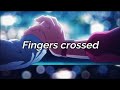Melanie Martinez - Fingers Crossed (Lyrics)