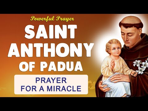 🙏 POWERFUL PRAYERS to SAINT ANTHONY of PADUA 🙏 for a MIRACLE