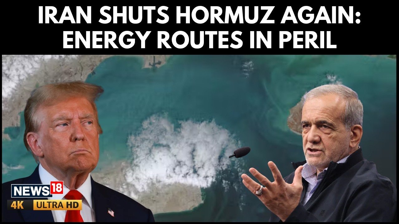 Iran Closes Strait of Hormuz Again, U.S. Clash Escalates Global Energy Crisis | N18G | 4K