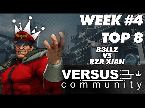 Versus Community Week 4 | Street Fighter V | Top 8 | RZR Xian vs b3lLz