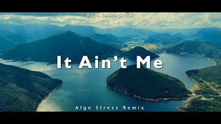 Download lagu DJ SLOW !!! It Ain't Me - Kygo, Selena Gomez (Algo Stress Remix) Slow Remix mp3