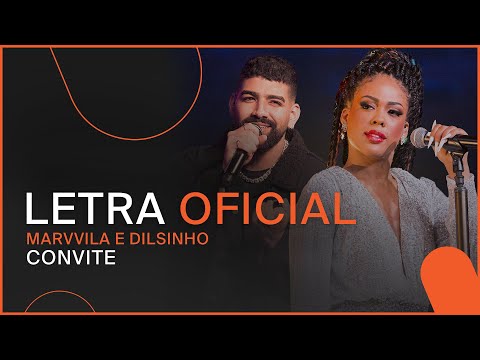 Marvvila e Dilsinho - Convite (Letra Oficial)