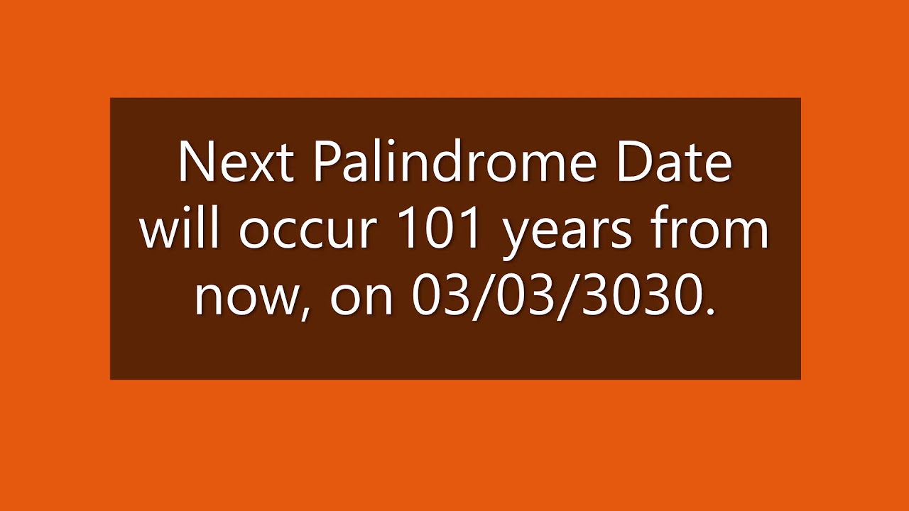 02/02/2020 Palindrome Date after 900 years