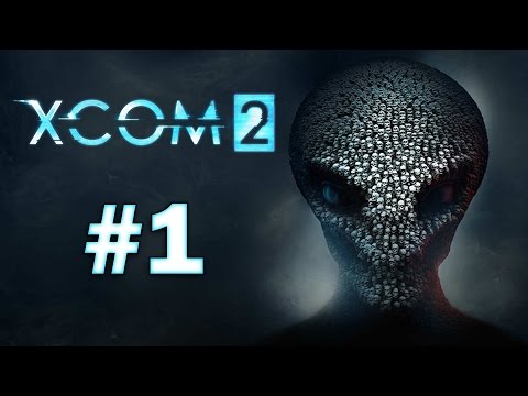 XCOM 2 - Playthrough Part 1 - RISING FROM THE ASHES!