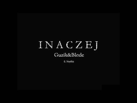 6. GUZIK/BLADE - NORBIT (AUDIO)
