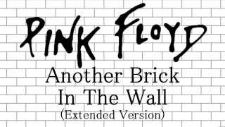Pink Floyd - Another Brick In The Wall Pt. 2 (Extended Version)