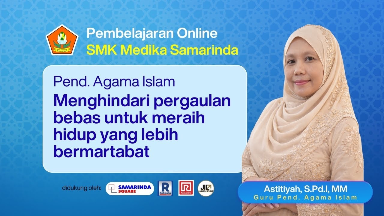PEMBELAJARAN ONLINE-SMK MEDIKA-RAMAYANA SMD SQUARE : BERSAMA ASTITIANSYAH, S.Pd.I., M.M. (GURU PAI)