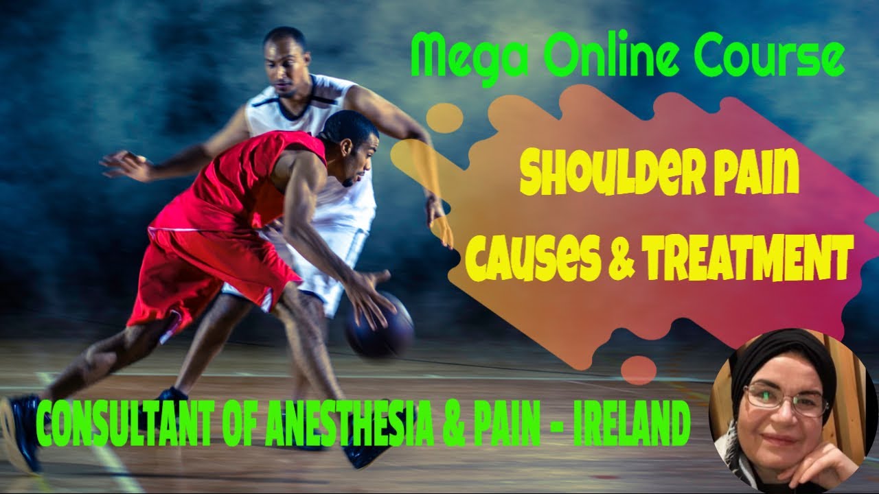 Shoulder Pain : Causes and Treatment | Mega Online Course