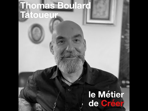 Thomas Boulard - Tatoueur /// le Métier de Créer  - S01E02