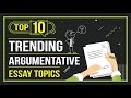 Top 10 Trending Argumentative Essay Topics | Global Assignment Help