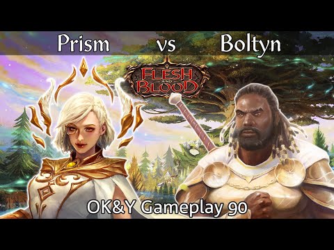Prism vs Boltyn Classic Constructed | Flesh and Blood | OK&Y Gameplay 90