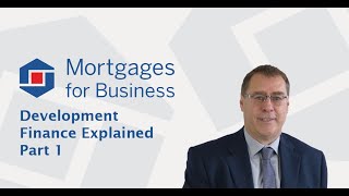 Development Finance Explained Part 1 | Mortgages for Business