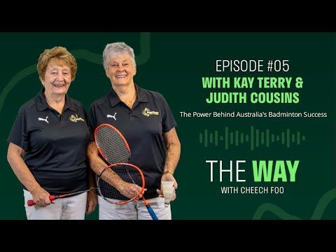 EP5 Kay Terry & Dr. Judith Cousins: Aussie Legends Behind the Badminton Racquet
