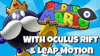 Super Mario 64: Oculus Rift DK2 &amp; Leap Motion - EPIC BOB-OMB BATTLE!