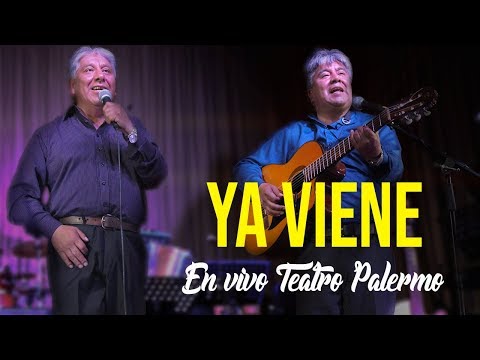 Ya Viene - Hermanos Vargas - Teatro Palermo (En Vivo)