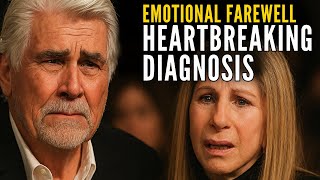 James Brolin’s Emotional Farewell After Barbra Streisand’s Heartbreaking Diagnosis