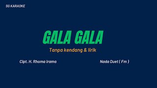 Download lagu GALA GALA KARAOKE TANPA KENDANG VERSI DANGDUT KLASIK ORIGINAL  COCOK BUAT  PARA PEMAIN KENDANG mp3