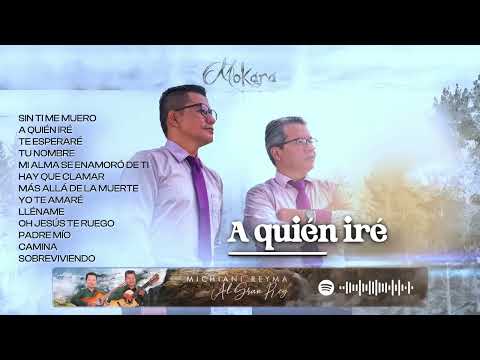 Mokara - 1 Hora de música cristiana, himnos especiales.