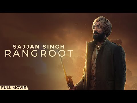 Sajjan Singh Rangroot (Full Movie) | Diljit Dosanjh | Yograj Singh | Punjabi Movie 2025