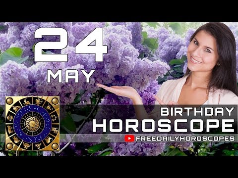 May 24 - Birthday Horoscope Personality