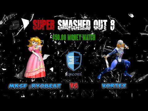 Super Smashed Out 8 - Vortex Vs. MKSF | Ryobeat - FT5 $50 Money Match