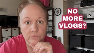 I Might Have To Quit Vlogging On YouTube (Not Clickbait)