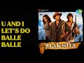 U And I Let S Do Balle Balle Naksha Sonu Nigam Songs Sunny Deol Vivek Oberoi