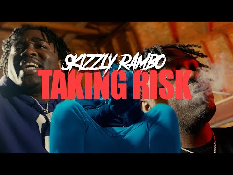 Skizzly Rambo - “Taking Risk” Shot By. @Tradfilms (OffIcal Video)