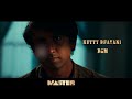 Master - Kutty Bhavani Bgm | High Quality | Mahendran, Anirudh |