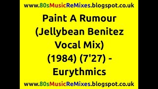 Paint A Rumour (Jellybean Benitez Vocal Mix) - Eurythmics | 80s Dance Music | 80s Club Mixes