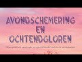 Avondschemering en ochtendgloren