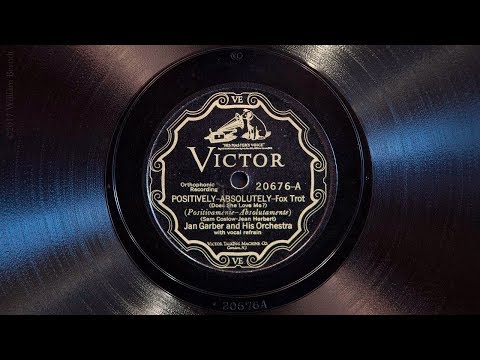 Jan Garber & His Orchestra - POSITIVELY, ABSOLUTELY - 1927