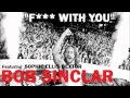 Bob Sinclar - Fuck With You (feat. Sophie Ellis ...