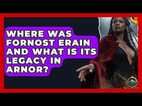 Where Was Fornost Erain And What Is Its Legacy In Arnor? - Echoes Of The Ring