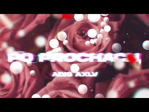 Adis AXLV - PO PROCHACH (prod. Con)