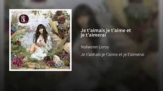 Nolwenn Leroy - Je taimais je taime et je taimerai