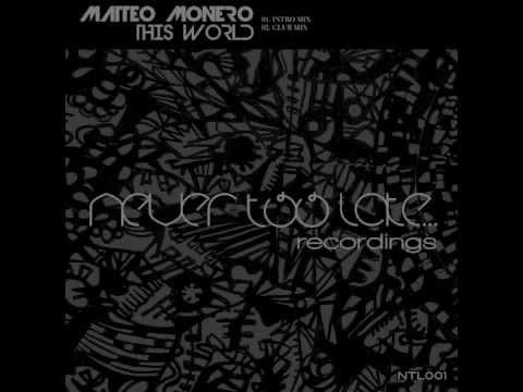 Matteo Monero - This World (Club Mix)