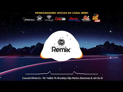 Cancela Minha Ex - Mc Talibã, Mc Brooklyn (Djs Marlon Dieckman & Jeh Du 9)