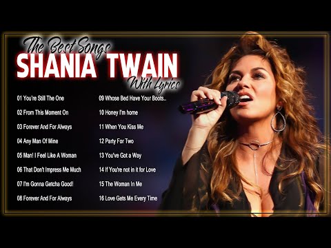 Shania Twain Greatest Best Hits Playlist 2022 - Best Of Songs Shania Twain