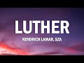 Kendrick Lamar SZA Luther Lyrics