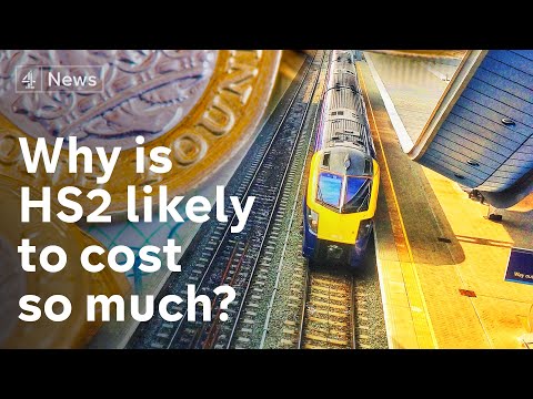Why is HS2 likely to cost so much - and will it be scrapped?