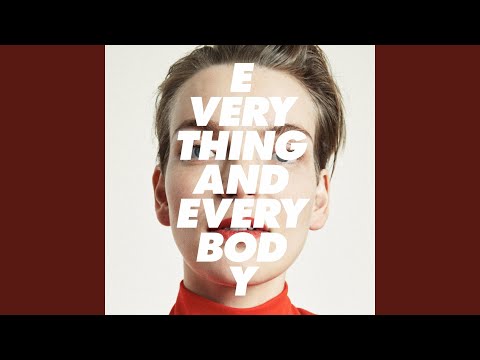 Everything and Everybody