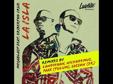 Megablast feat. Eribertho Cruz – La Isla [Landikhan Remix]