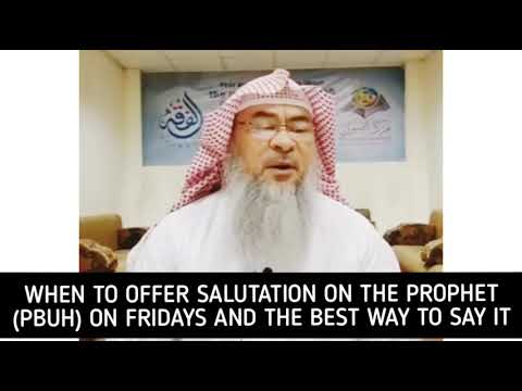 When to offer salutations on the Prophet ﷺ‎ on Friday & The best way to say it - Assim al hakeem