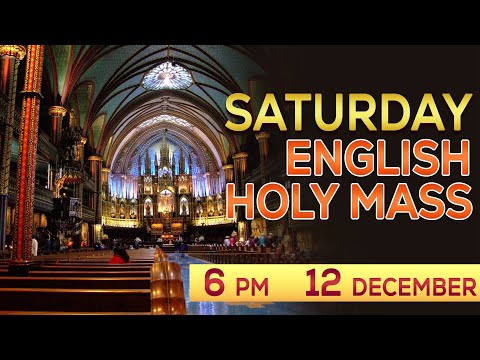 Holy Mass English | Saturday Holy Mass | 12 december  | 6.00 PM | Daily Mass
